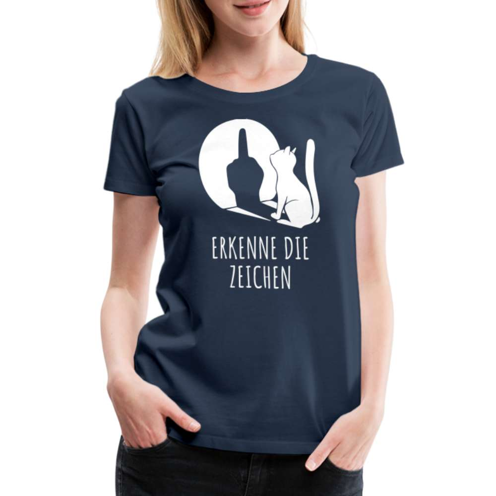 Lustige Katze Schatten Mittelfinger Erkenne die Zeichen Frauen Premium T-Shirt - Navy