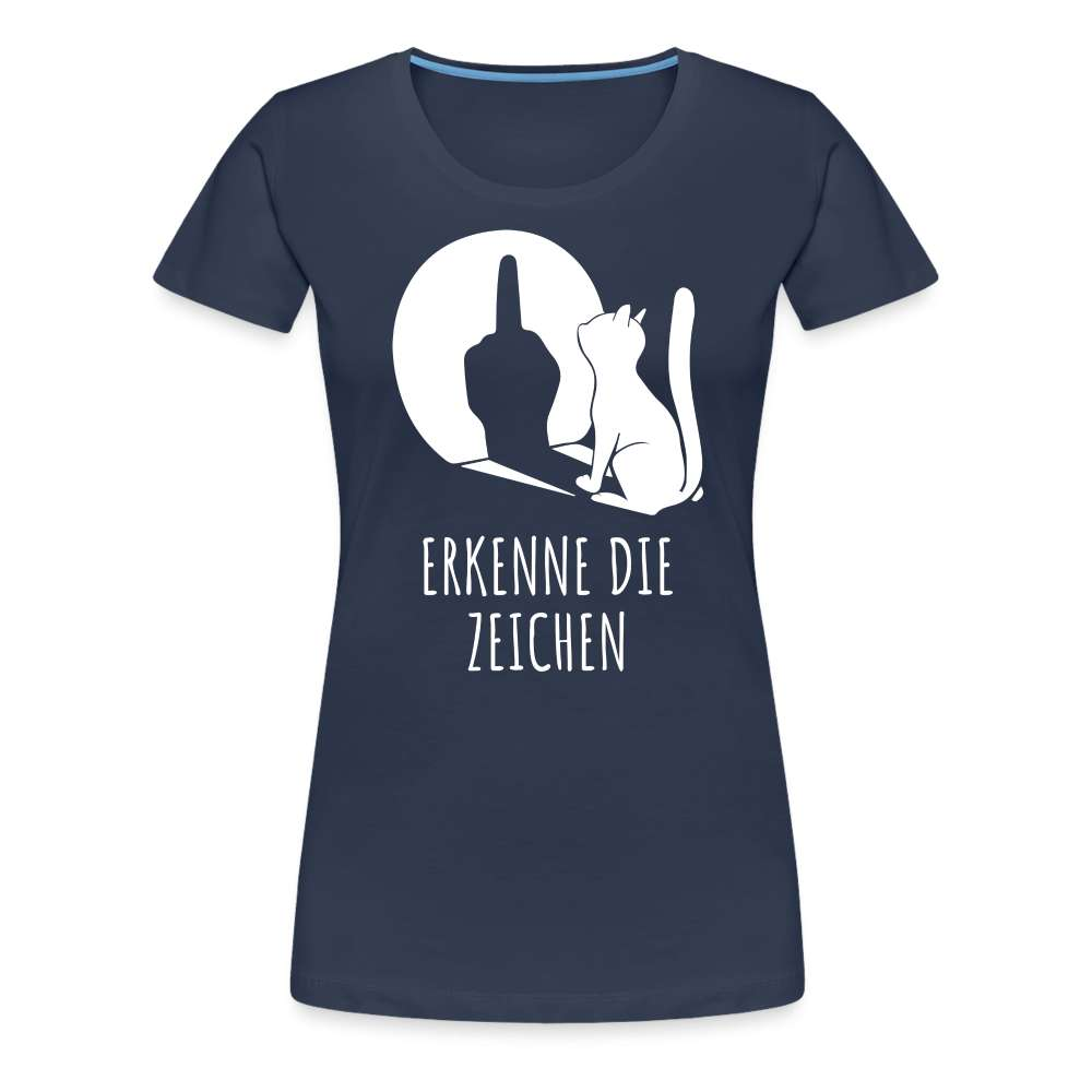 Lustige Katze Schatten Mittelfinger Erkenne die Zeichen Frauen Premium T-Shirt - Navy