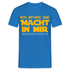 Ich spüre die Macht in mir - Könnte auch die Verdauung sein Lustiges T-Shirt - Royalblau