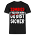 Halloween Shirt - Zombies fressen Hirn - Du bist sicher Lustiges T-Shirt - Schwarz