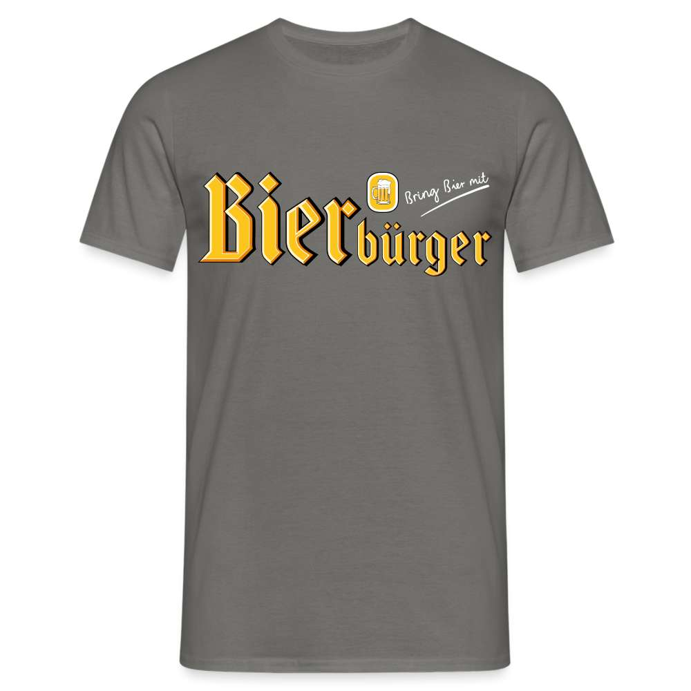 Bierbürger - Bring Bier mit - Lustiges Bier T-Shirt - Graphit