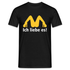 MC Donalds Parodie - Ich liebe es Lustiges T-Shirt - Schwarz