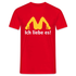 MC Donalds Parodie - Ich liebe es Lustiges T-Shirt - Rot