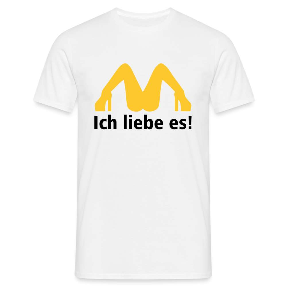 MC Donalds Parodie - Ich liebe es Lustiges T-Shirt - weiß