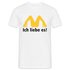 MC Donalds Parodie - Ich liebe es Lustiges T-Shirt - weiß