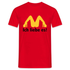 MC Donalds Parodie - Ich liebe es Lustiges T-Shirt - Rot