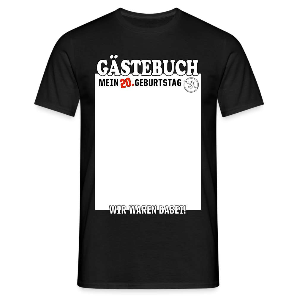 20. Geburtstag Gästebuch - Wir waren dabei - Geschenk T-Shirt - Schwarz