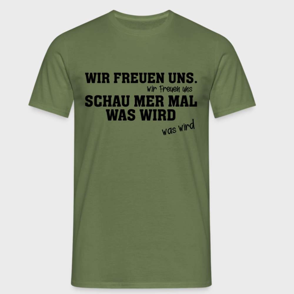 Schauen wir mal was wird - Deutsche Memes - Lustiges Geschenk T-Shirt