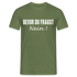Bevor Du Fragst NEIN Lustiges Sarkasmus T-Shirt - Militärgrün