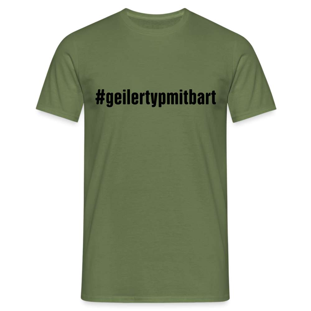 Geiler Typ Mit Bart Hashtag #geilertypmitbart für Bartträger Lustiges  T-Shirt - Militärgrün