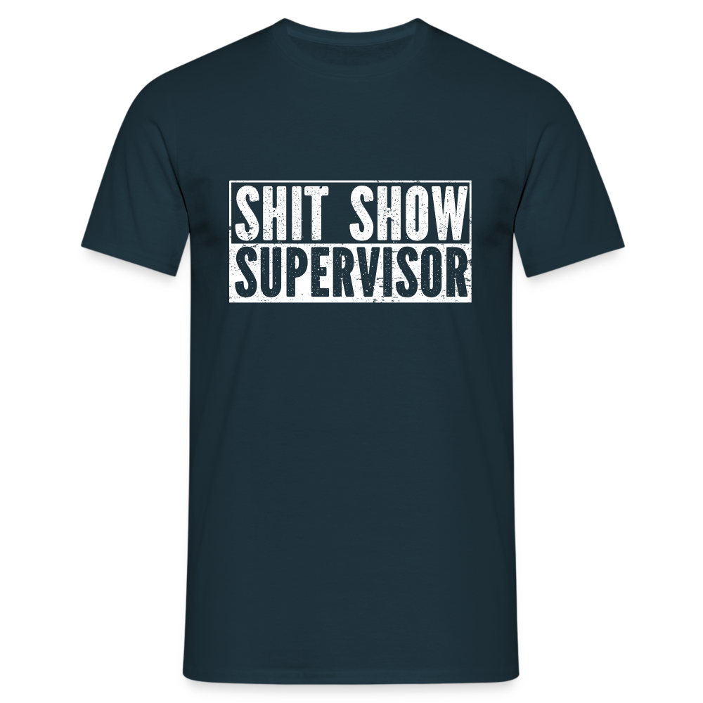 Lustiges Arbeitsshirt - Shit Show Supervisor T-Shirt - Navy