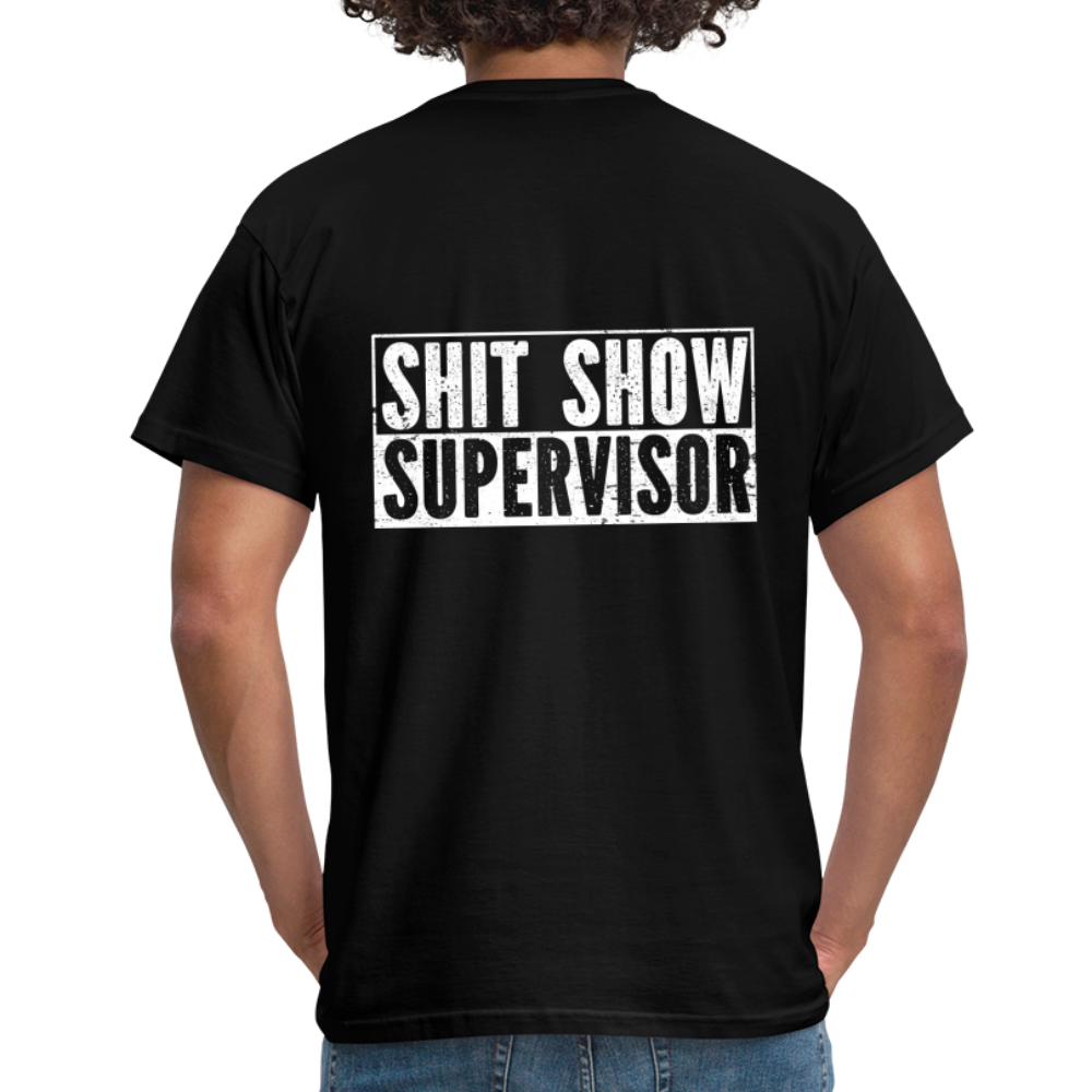 Lustiges Arbeitsshirt - Shit Show Supervisor Rückendruck T-Shirt - Schwarz