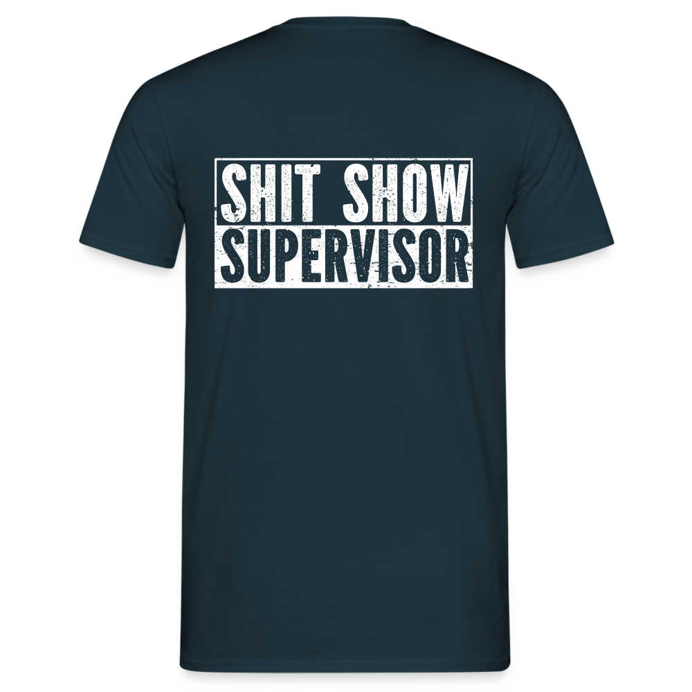 Lustiges Arbeitsshirt - Shit Show Supervisor Rückendruck T-Shirt - Navy