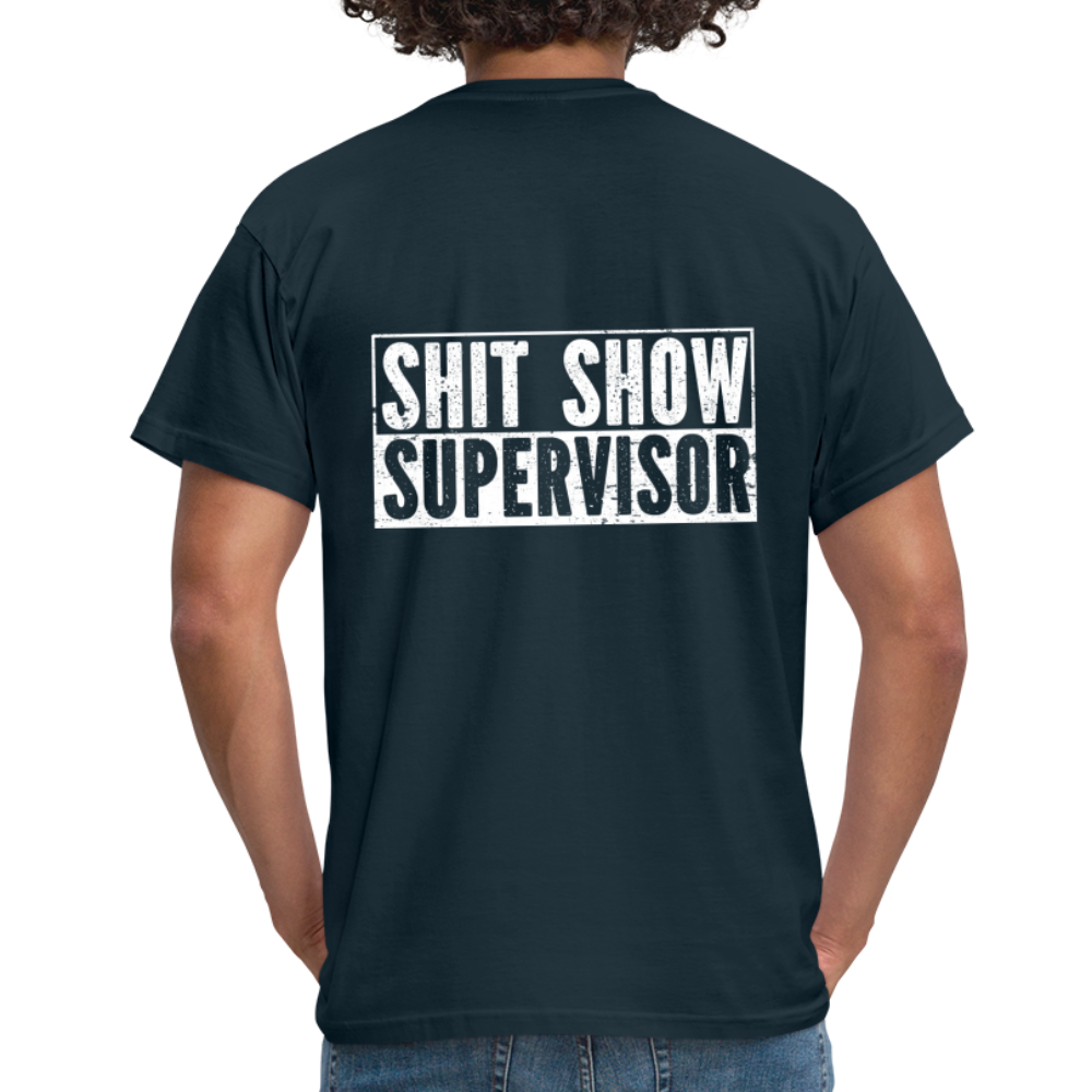 Lustiges Arbeitsshirt - Shit Show Supervisor Rückendruck T-Shirt - Navy