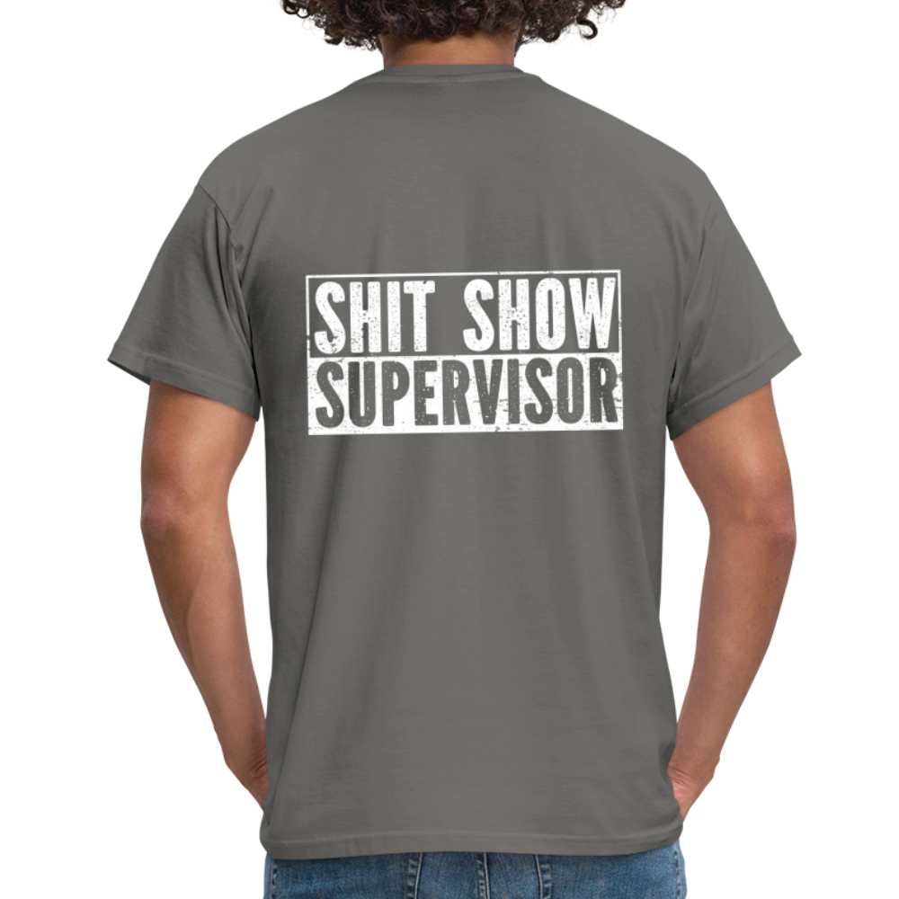 Lustiges Arbeitsshirt - Shit Show Supervisor Rückendruck T-Shirt - Graphit