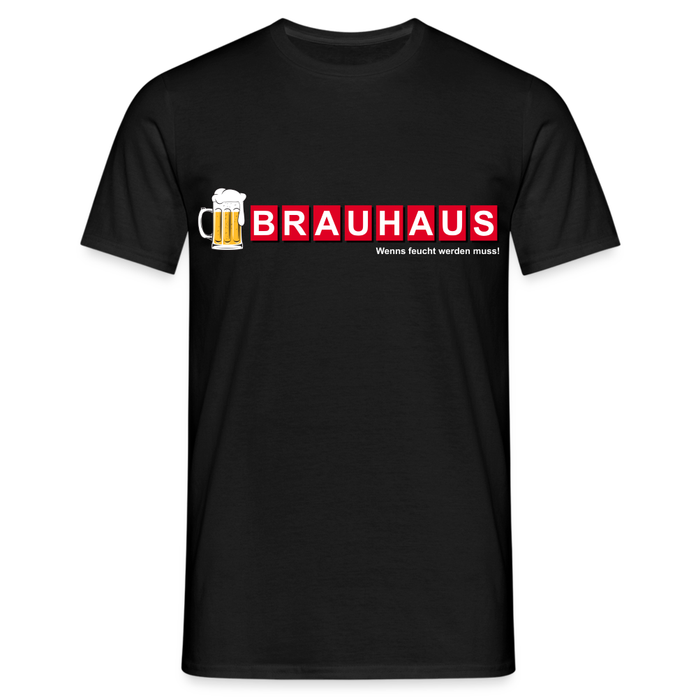 Brauhaus Bier Shirt - Wenns feucht werden muss Lustiges T-Shirt - Schwarz