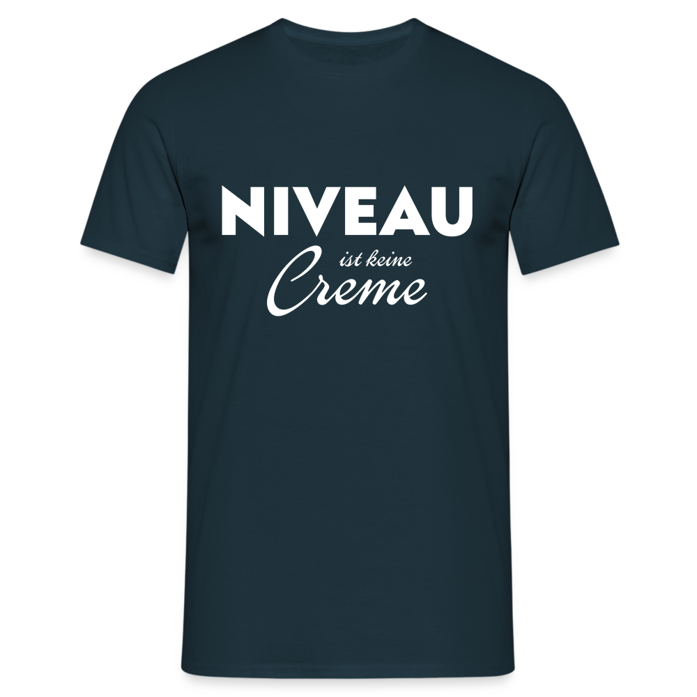 Niveau ist keine Creme Parodie Männer T-Shirt - Navy