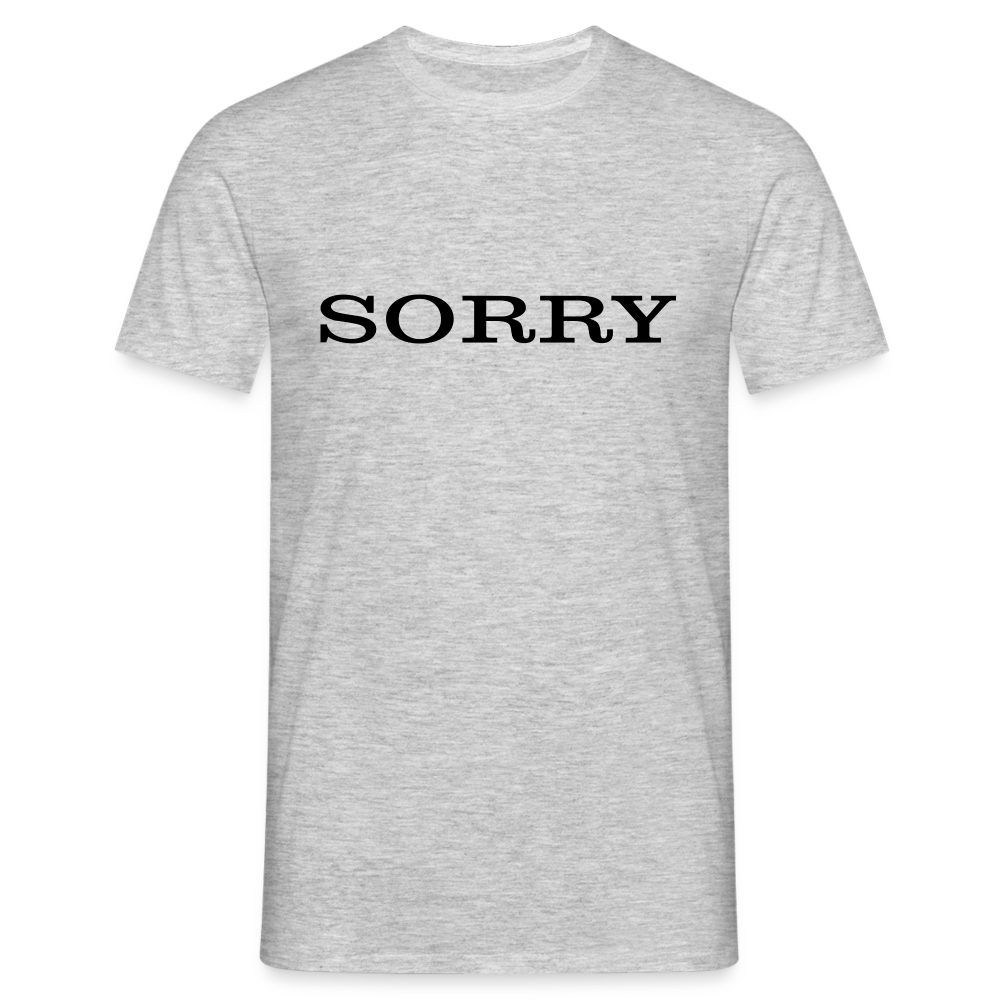 Spruch Sorry Lustiges T-Shirt - Grau meliert