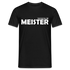 Meister bestanden you can call me MEISTER Männer T-Shirt - Schwarz