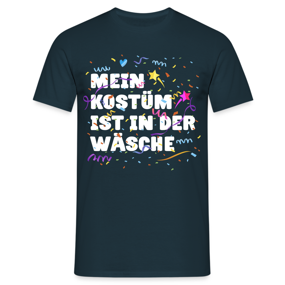 Lustiges Faschings Shirt Mein Kostüm ist in der Wäsche Karneval T-Shirt - Navy