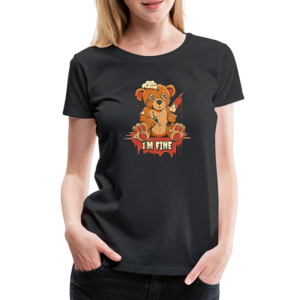 Horror Teddy Bär - Ich Bin Okay Lustig - I'm Fine - Frauen Premium T-Shirt - Schwarz