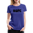 NOPE Not Today - Nicht heute - Keine Lust - Frauen Premium T-Shirt - Königsblau