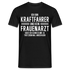 Kraftfahrer T-Shirt Bin Kraftfahrer und kein Frauenarzt Lustiges Witziges Shirt - Schwarz