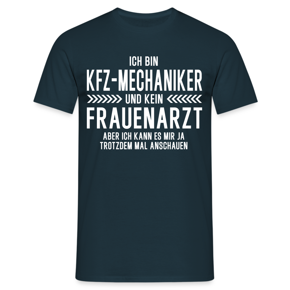 KFT Mechaniker T-Shirt Bin KFT Mechaniker und kein Frauenarzt Lustiges Witziges Shirt - Navy