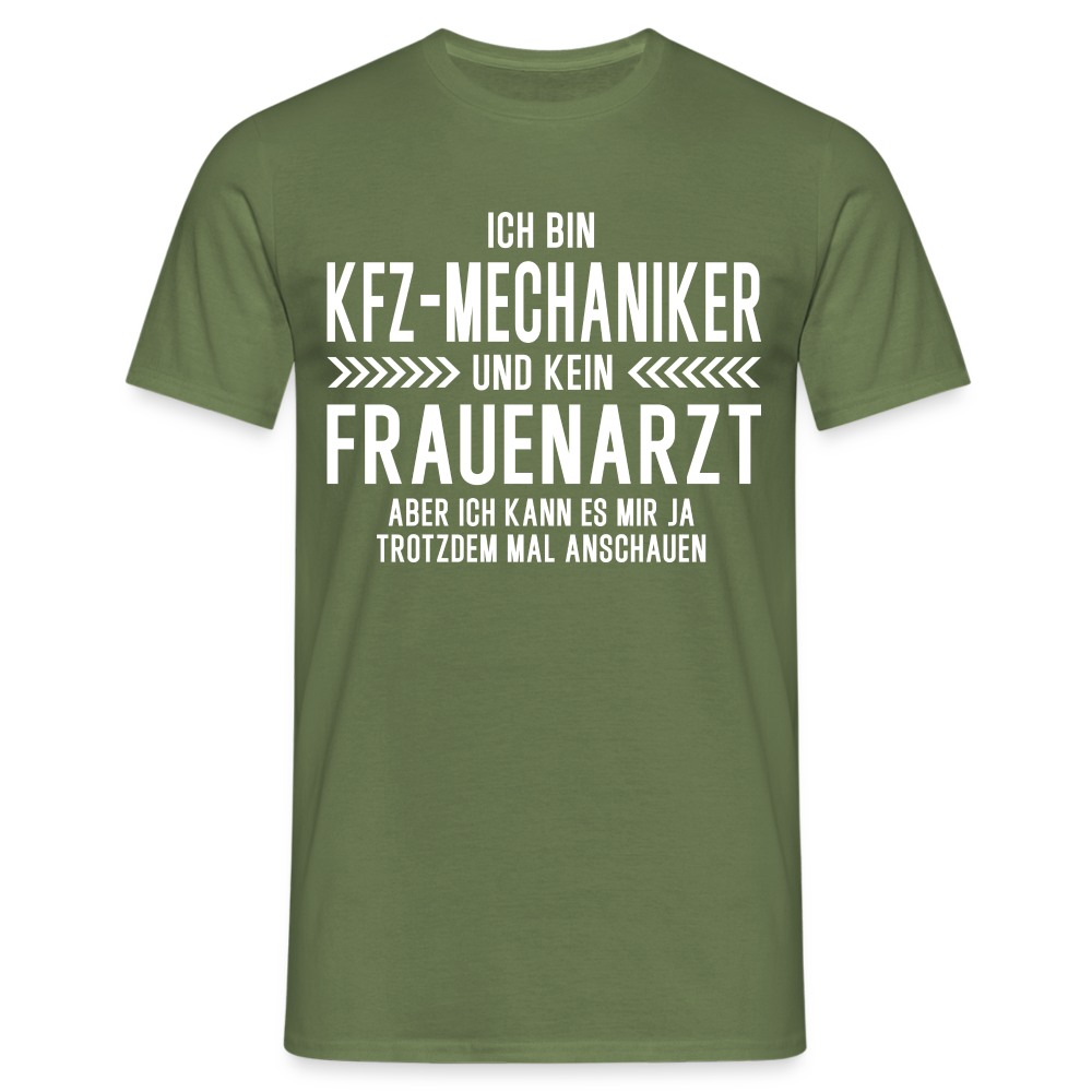 KFT Mechaniker T-Shirt Bin KFT Mechaniker und kein Frauenarzt Lustiges Witziges Shirt - Militärgrün