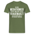 Mechatroniker T-Shirt Bin Mechatroniker und kein Frauenarzt Lustiges Witziges Shirt - Militärgrün