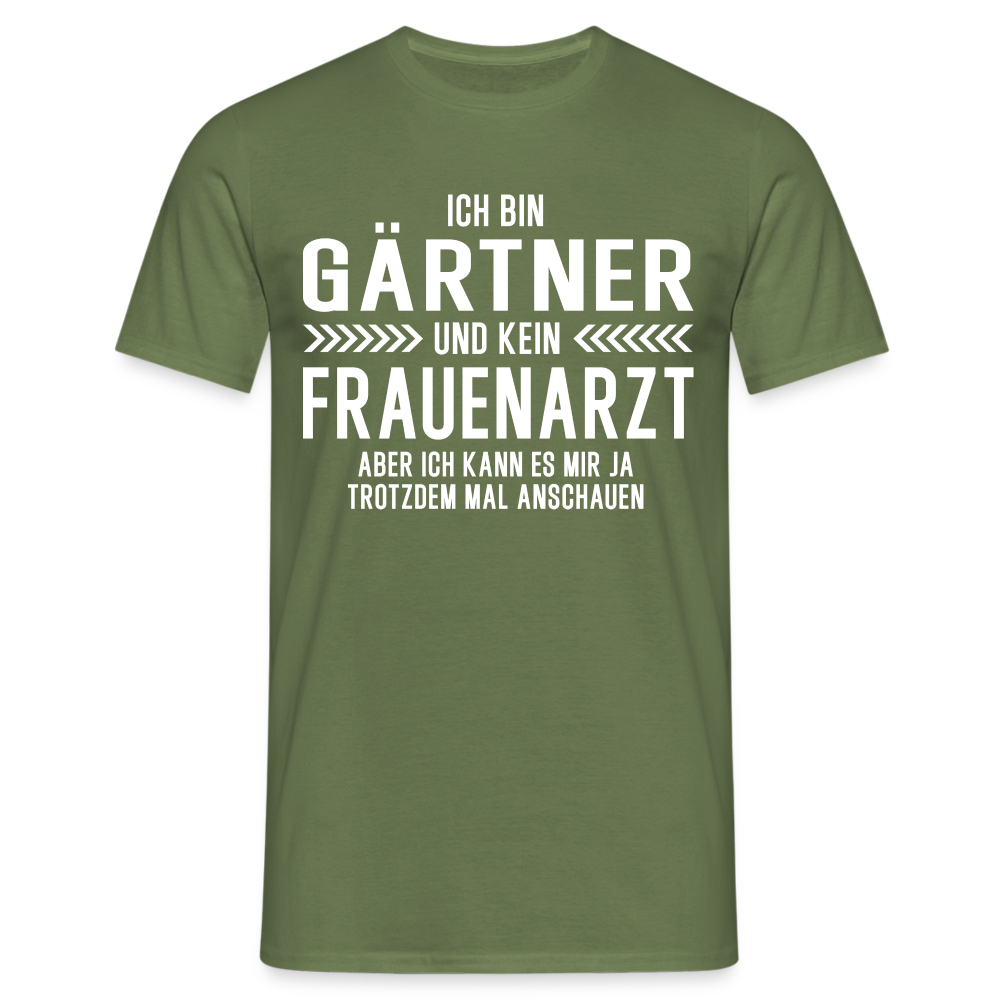 Gärtner T-Shirt Bin Gärtner und kein Frauenarzt Lustiges Witziges Shirt - Militärgrün