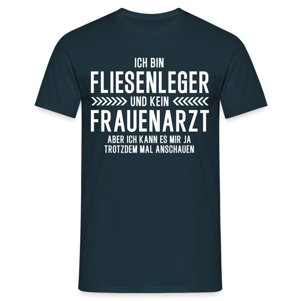 Fliesenleger T-Shirt Bin Fliesenleger und kein Frauenarzt Lustiges Witziges Shirt - Navy