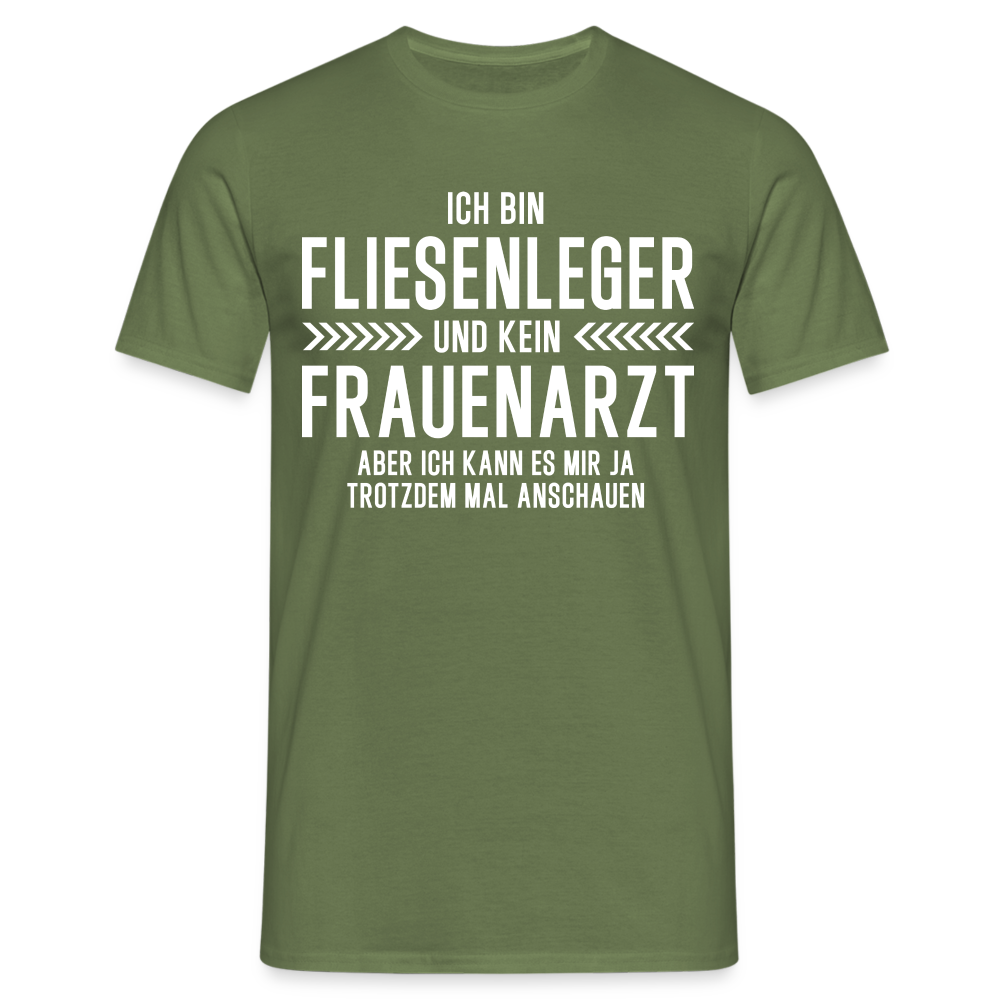 Fliesenleger T-Shirt Bin Fliesenleger und kein Frauenarzt Lustiges Witziges Shirt - Militärgrün