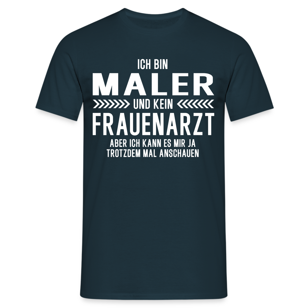 Maler T-Shirt Bin Maler und kein Frauenarzt Lustiges Witziges Shirt - Navy