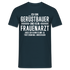 Gerüstbauer T-Shirt Bin Gerüstbauer und kein Frauenarzt Lustiges Witziges Shirt - Navy