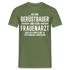 Gerüstbauer T-Shirt Bin Gerüstbauer und kein Frauenarzt Lustiges Witziges Shirt - Militärgrün