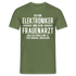 Elektroniker T-Shirt Bin Elektroniker und kein Frauenarzt Lustiges Witziges Shirt - Militärgrün