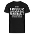 Friseur T-Shirt Bin Friseur und kein Frauenarzt Lustiges Witziges Shirt - Schwarz