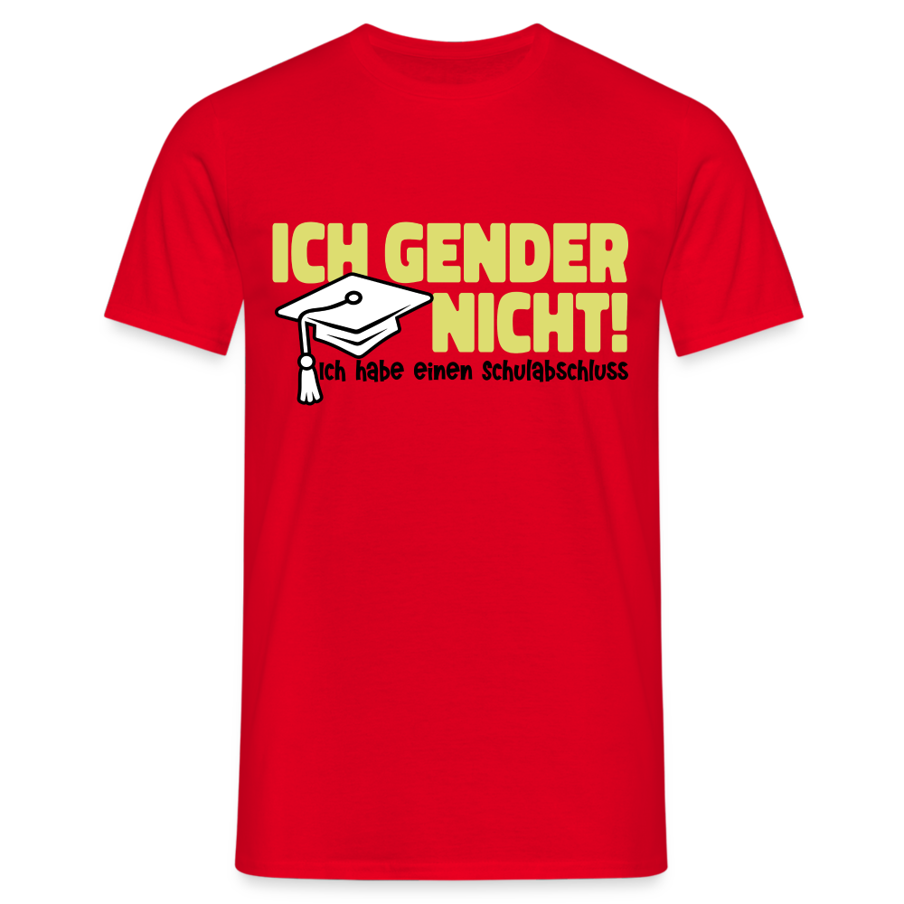 Ich Gender Nicht Ich Habe Einen Schulabschluss Witziges T-Shirt - Rot