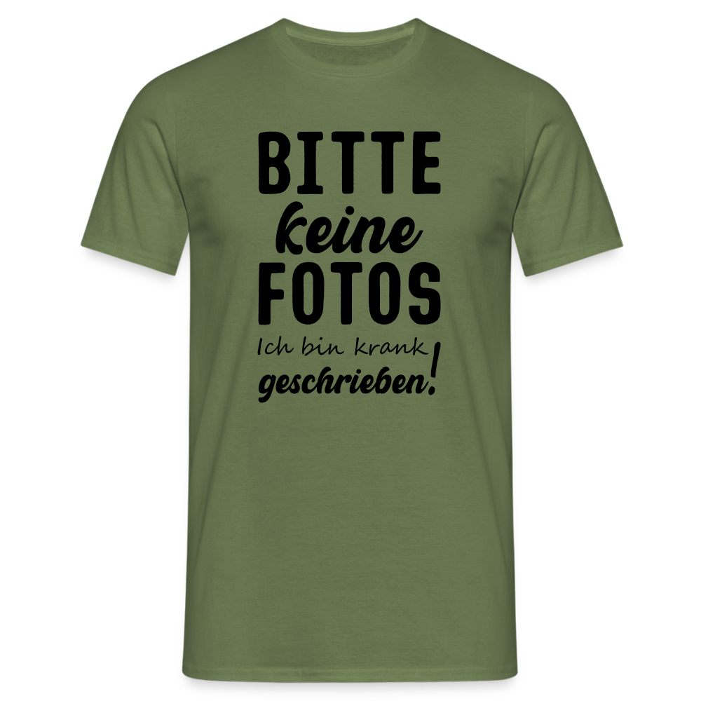 Bitte keine Fotos - bin krank geschrieben - Lustiges T-Shirt - Militärgrün