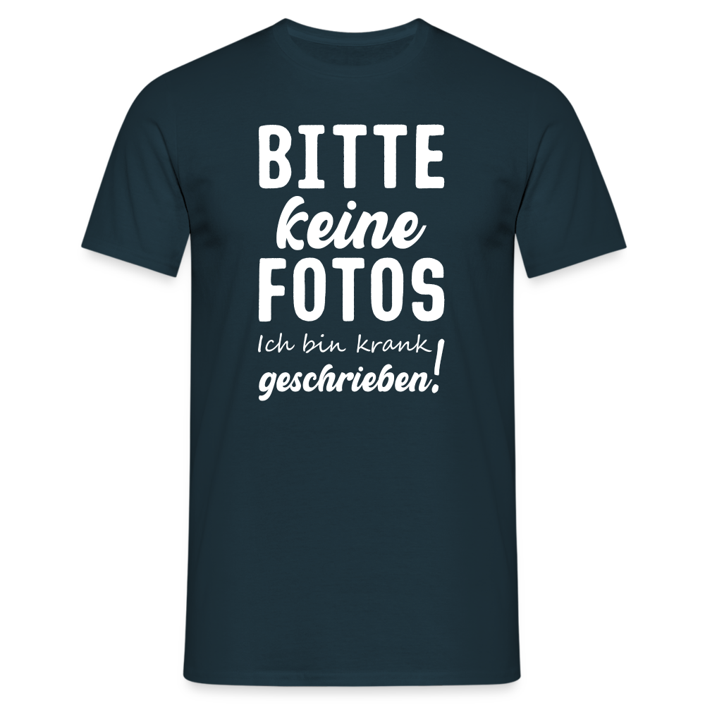 Bitte keine Fotos - bin krank geschrieben - Lustiges T-Shirt - Navy