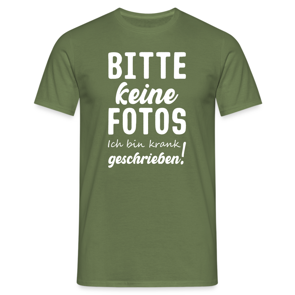 Bitte keine Fotos - bin krank geschrieben - Lustiges T-Shirt - Militärgrün