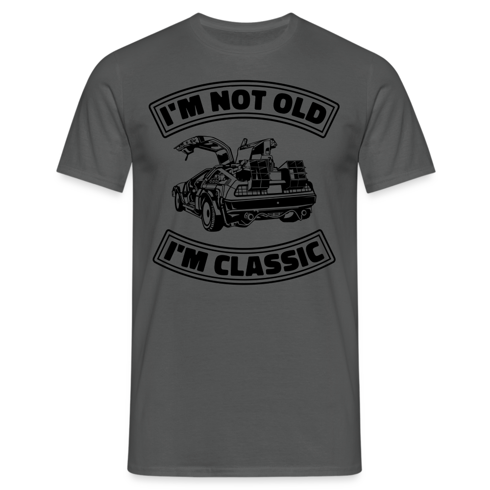 Geburtstag Retro Auto - Ich bin nicht Alt, Ich bin Klassiker - Not Old - Classic - Geschenk T-Shirt - Anthrazit