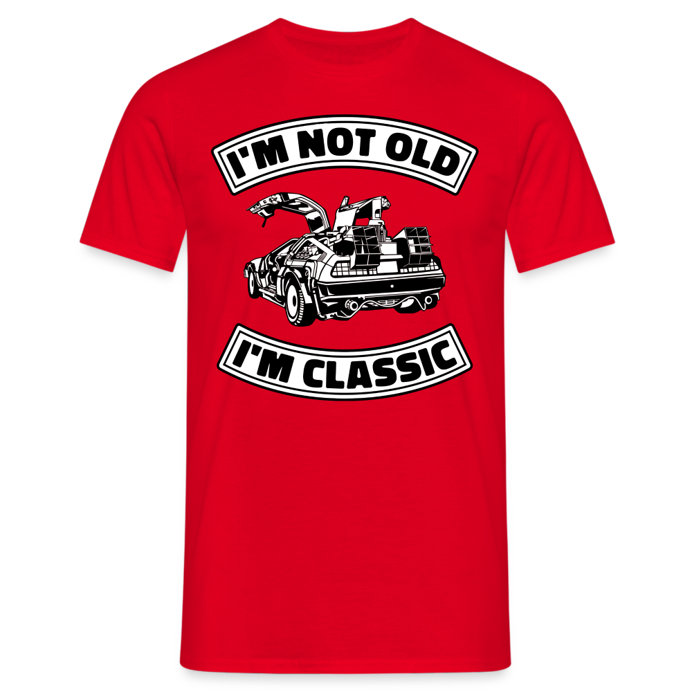 Geburtstag Retro Auto - Ich bin nicht Alt, Ich bin Klassiker - Not Old - Classic - Geschenk T-Shirt - Rot