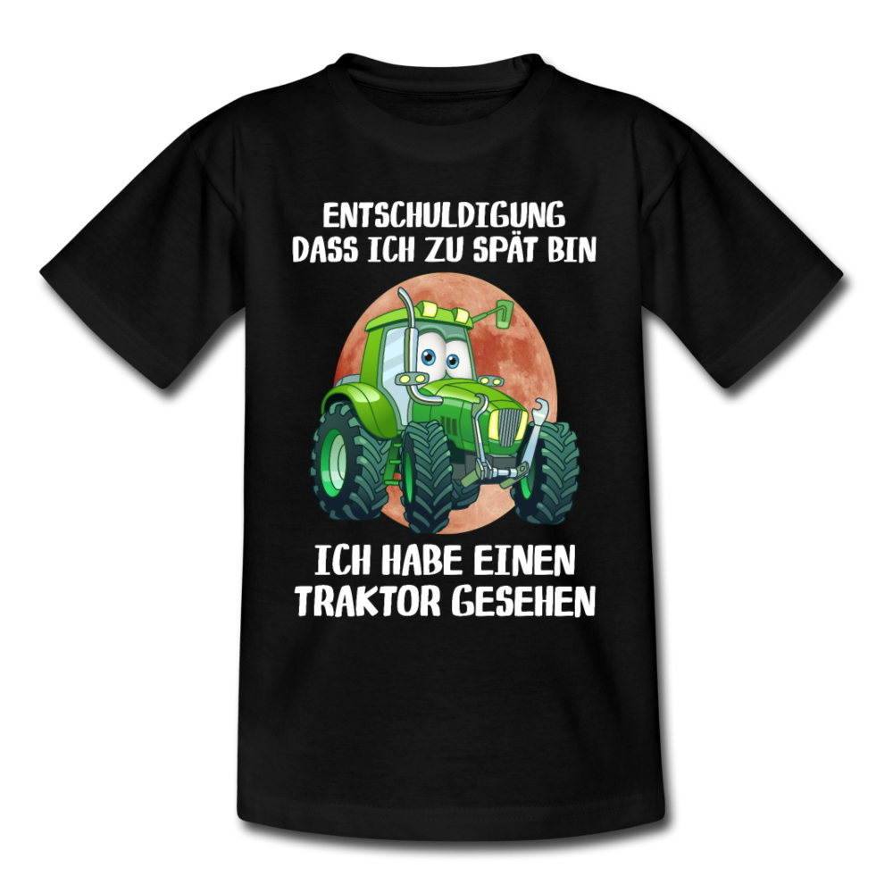 Entschuldigung - Bin zu spät - Hab einen Traktor gesehen - Kinder T-Shirt - Schwarz