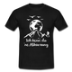 Wandern Bergmenschen - Ich kenn da ne Abkürzung T-Shirt - Schwarz