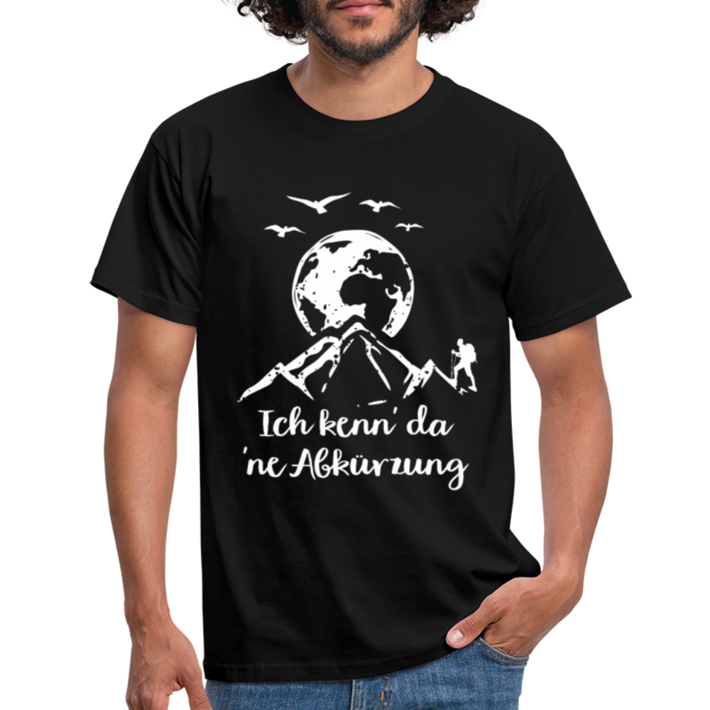 Wandern Bergmenschen - Ich kenn da ne Abkürzung T-Shirt - Schwarz