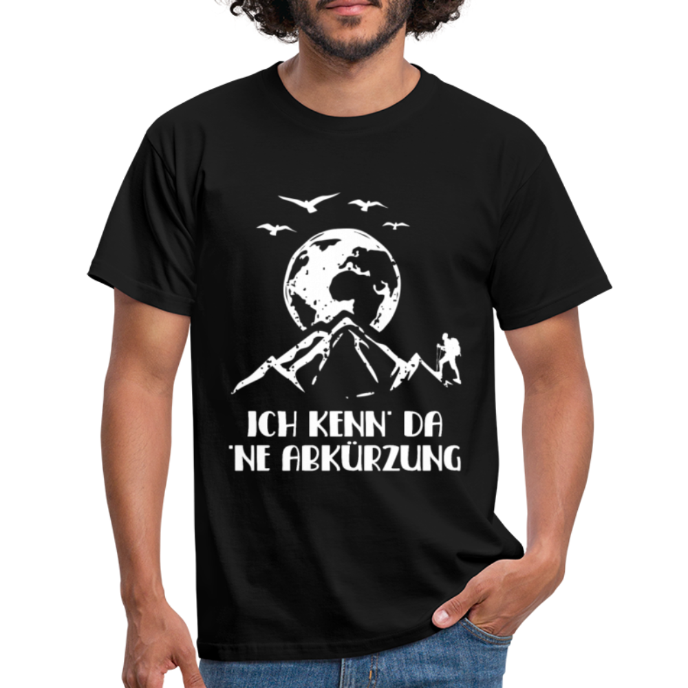 Wandern Bergmenschen - Ich kenn da ne Abkürzung T-Shirt - Schwarz