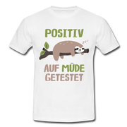 Faultier Positiv auf Müde getestet - Lustig Sarkastisch Männer T-Shirt - Weiß