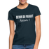 Bevor Du Fragst NEIN Lustiges Sarkasmus Frauen T-Shirt - Navy